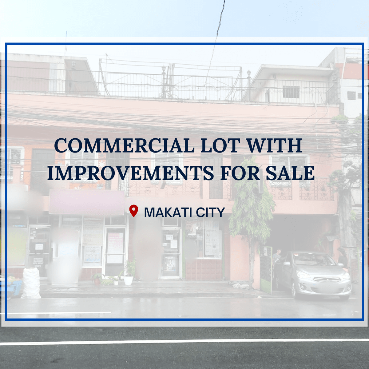 For Sale Commercial Lot with Improvements in Makati City