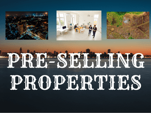 Pre-Selling Properties