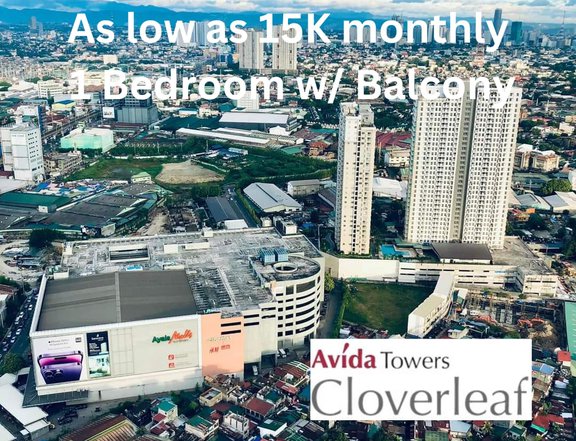 1 Bedroom with Balcony MOVE-IN AGAD by December AVIDA TOWERS CLOVERLEAF