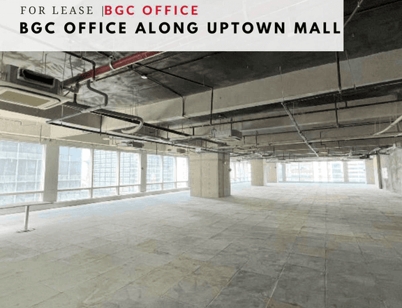 For Lease BGC Office 5K sqm along Uptown Mall, Bonifacio Global City