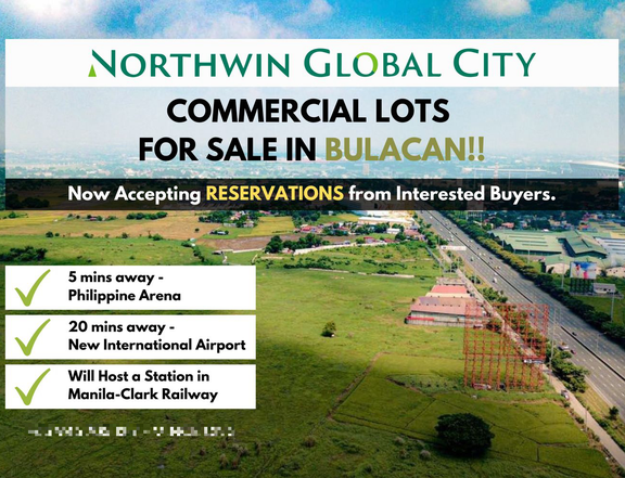 NO DP: Commerical Lots for Sale in Northwin Global City - Bulacan.