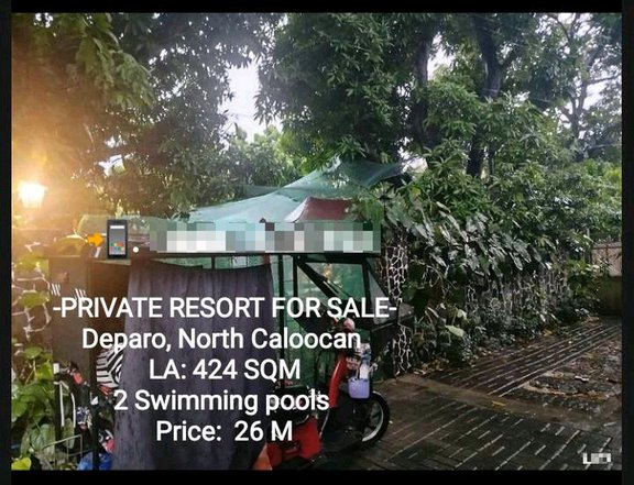 - PRIVATE RESORT FOR SALE - DEPARO, NORTH CALOOCAN  LA: 424 sqm 26M 09984687183 - Jun de Guzman