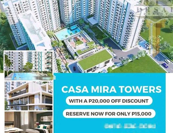 20k Discount on Casa Mira Towers