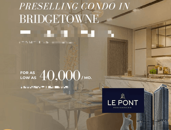 LE PONT RESIDENCES | PRESELLING CONDO IN PASIG | FOR AS LOW AS 40K MONTHLY