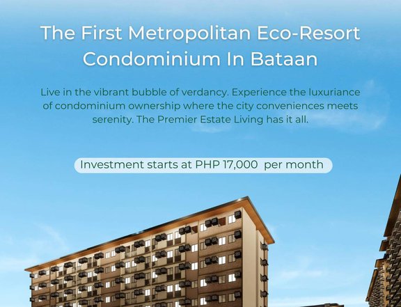 The First Metropolitan Eco-Resort Condominium in Bataan!