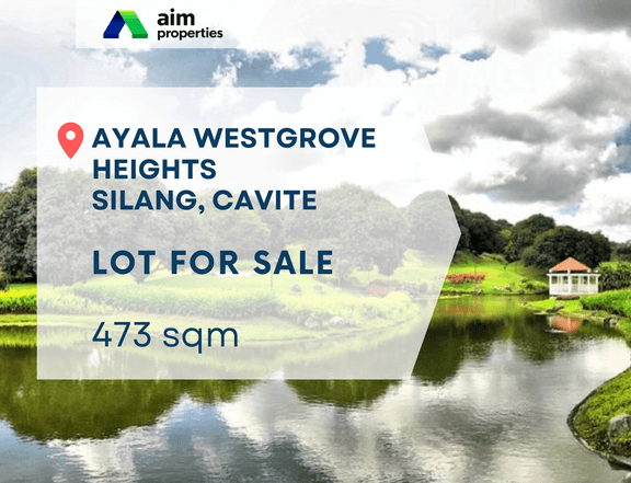 Prime Residential Lots For Sale in Ayala Westgrove Heights by Ayala Land Premier, Silang Cavite