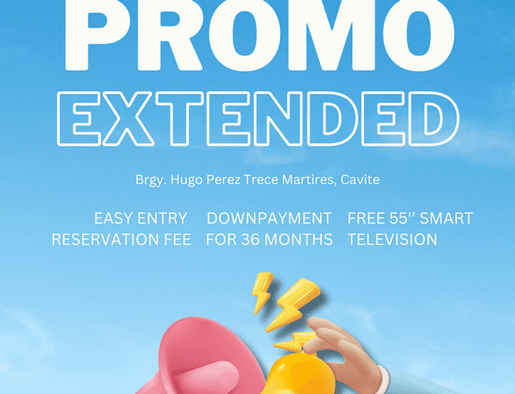 PROMO EXTENDED!!! 20K Reservation Located @ Trece Martires, Cavite