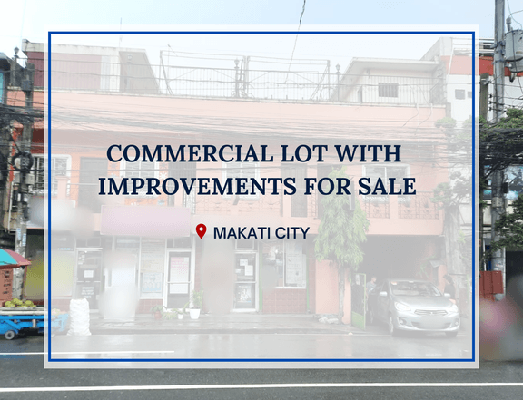 For Sale Commercial Lot with Improvements in Makati City