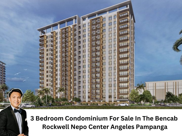 3 Bedroom Condominium For Sale In The Bencab Rockwell Nepo Center Angeles Pampanga