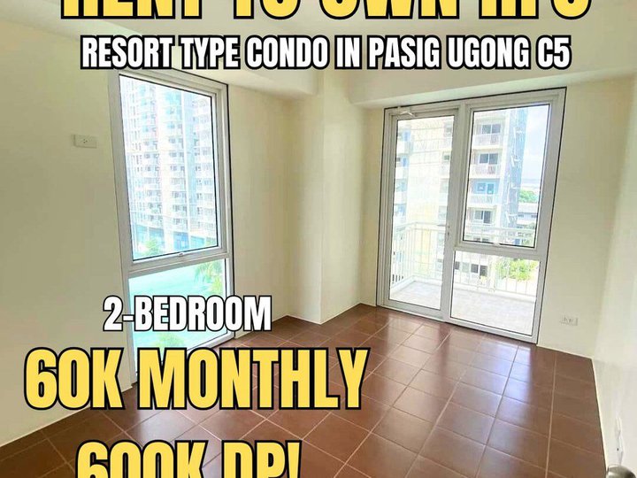 2BR 56sqm 60K Monthly 600K DP! Rent to Own Lipat Agad in Pasig C5 Ugong near Megamall Bgc Eastwood