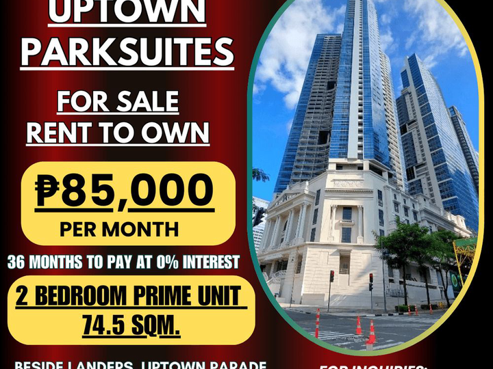 UPTOWN PARKSUITES 2 Bedroom 74.50 sqm. For sale/Rent to own condo in Uptown BGC.