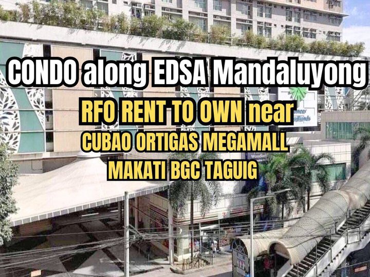 Mandaluyong Edsa 1BR RENT TO OWN LIPAT AGAD 40K Monthly 400K DP! Near Cubao Ortigas Bgc Ayala