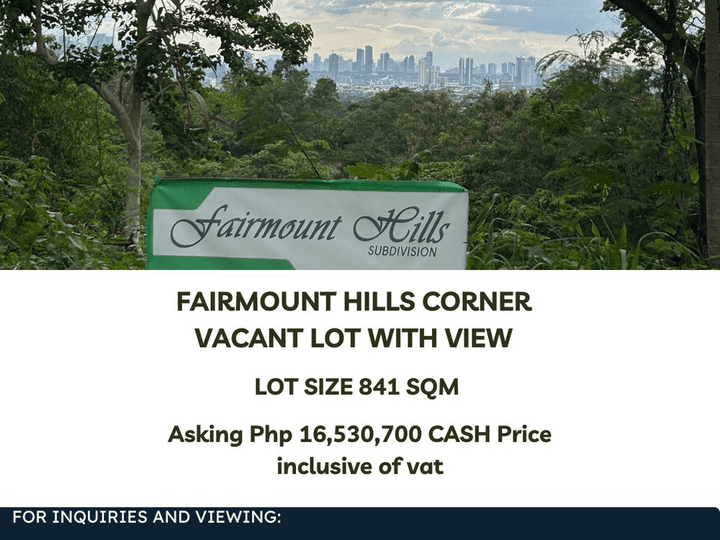 FAIRMOUNT HILLS  CORNER VACANT LOT WITH VIEW - 841sqm