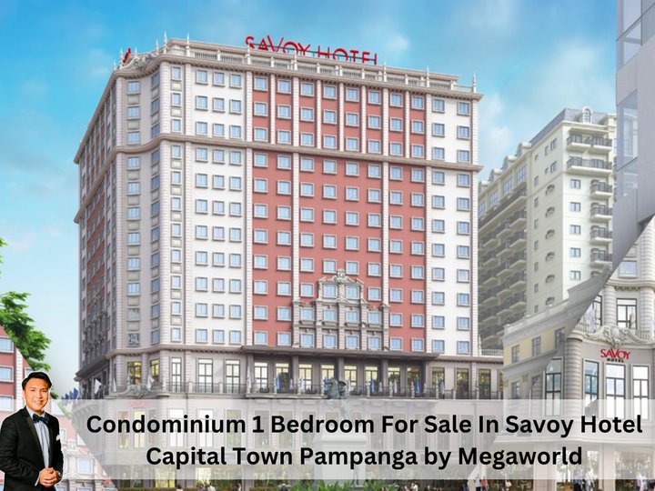 Junior Suite Condotel For Sale in Savoy Capital Town, Near Clark Pampanga