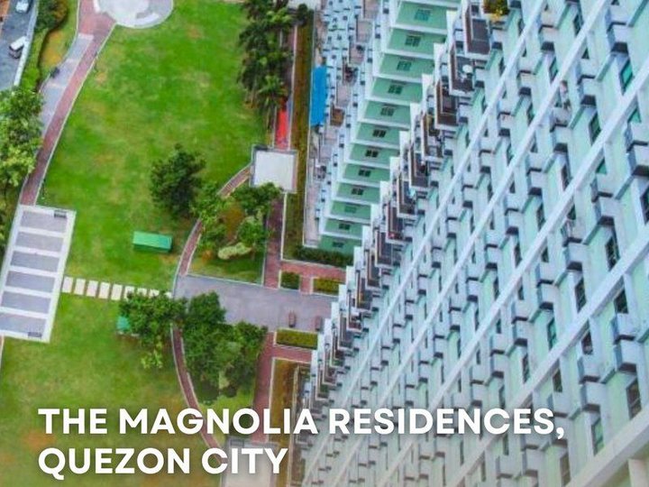 FOR SALE: THE MAGNOLIA RESIDENCES, QUEZON CITY (1BR - 4BR)