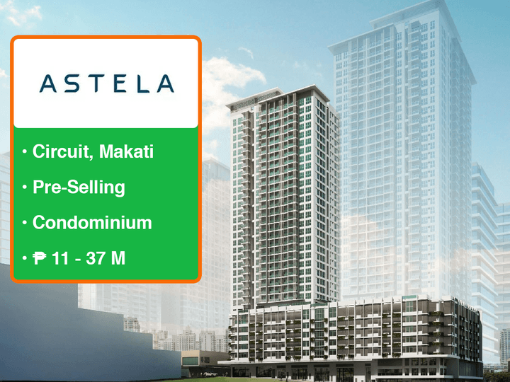 Astela Living at Circuit Makati: Luxury Residences in Premier Mixed-Use Estate