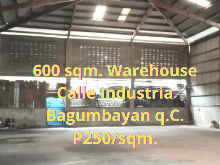 WAREHOUSE: 600 sqm. Calle Industria Bagumbayan Q.C. only P250/sqm.